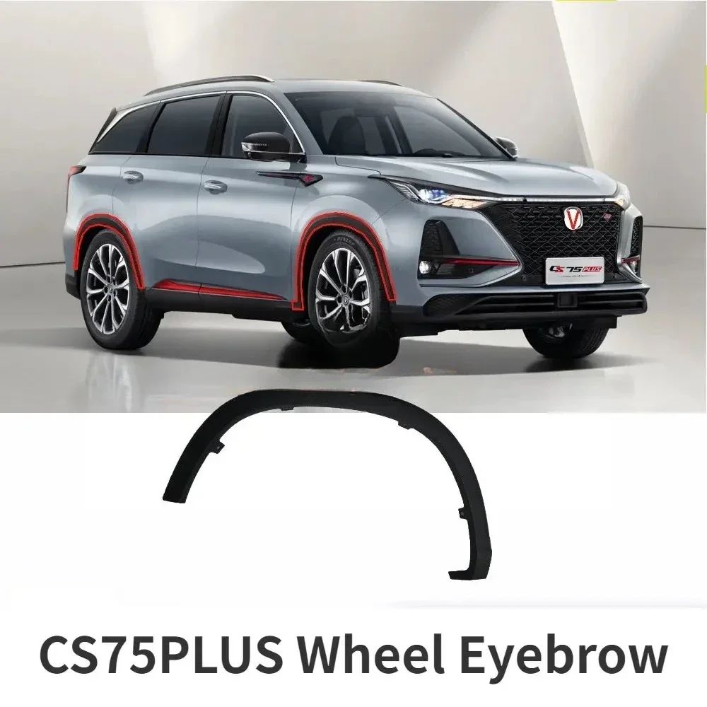 Original Front Rear Wheel Eyebrow Assembly for CHANGAN CS75PLUS 2020-2022 Models