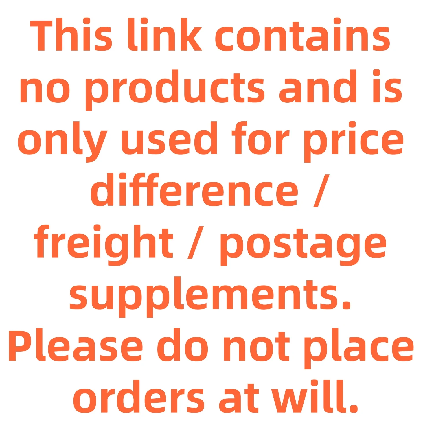 No product link. Only used for reissuing,Please do not place orders at will.