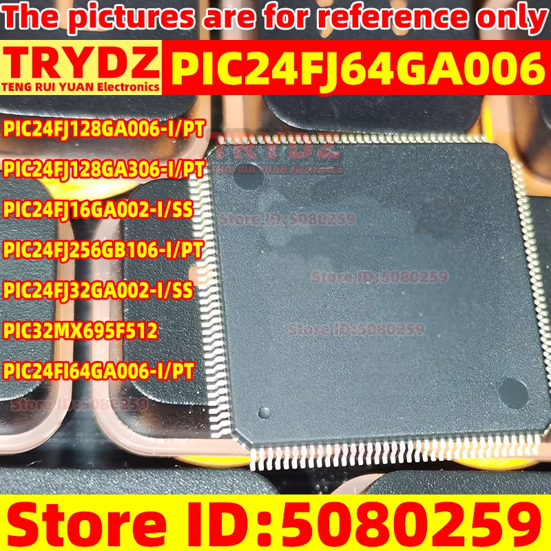 3-1pcs PIC24FJ64GA006 PIC24FJ128GA006 PIC24FJ128GA306 PIC32MX695F512 PIC24FJ256GB106-I/PT PIC24FJ16GA002 PIC24FJ32GA002-I/SS