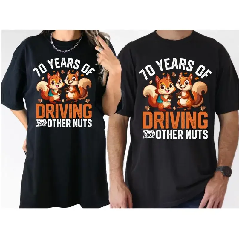 70 Years Of Driving Each Other Nuts T Shirt Funny Couple Anniversary Golden Mom And Dad 70Th Gift Men