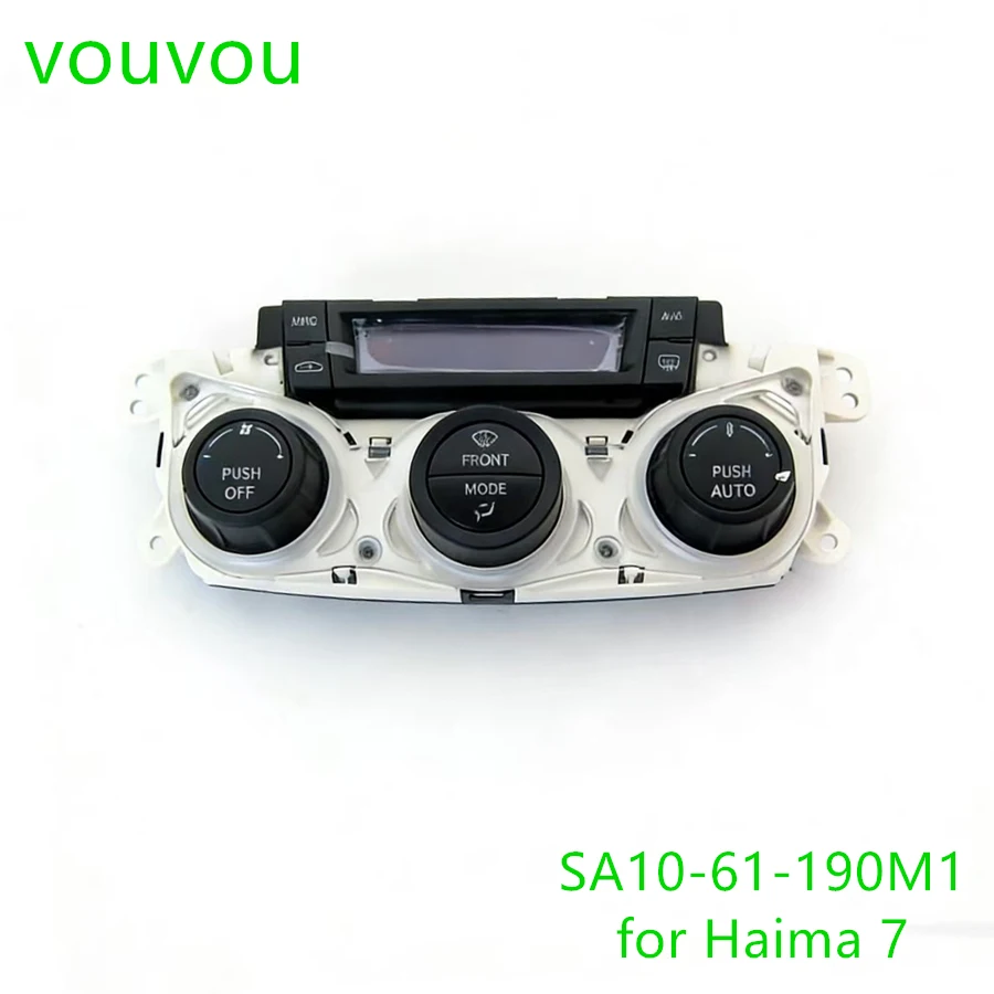 

Car AT A/C air condition system main control center switch SA10-61-190M1 for Haima 7 2010-2016