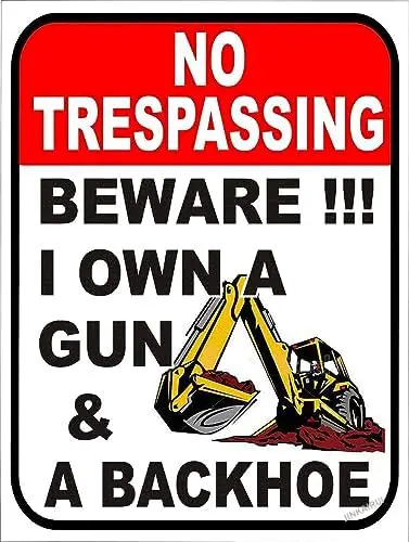 Retro Metal tin SignWarning Beware I Own a Gun Backhoe Do Not Trespass Sign For Home Cave Garage bar Wall Decoration Metal Sign 