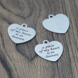 10pcs A Piece of My Heart Is in Heaven Charm Stainless Steel Shape Pendant Valentines Day Gift 25mm