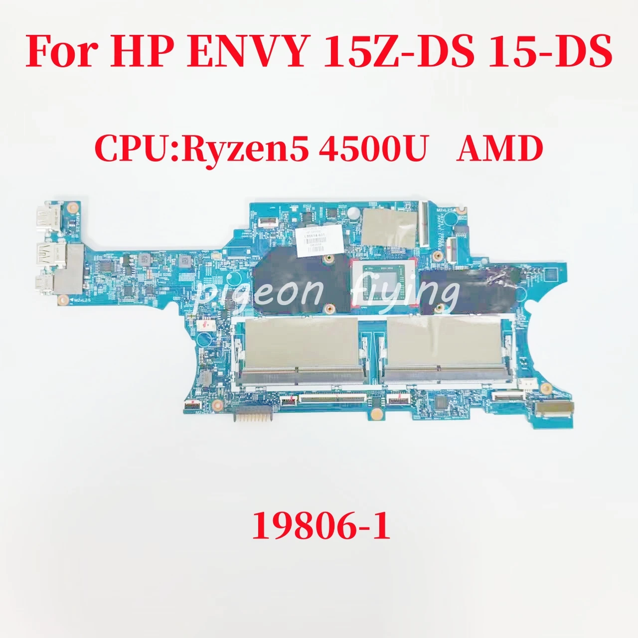 

19806-1 Mainboard For HP ENVY 15Z-DS 15-DS Laptop Motherboard CPU:Ryzen5 4500U L86614-601 L86614-001 DDR4 100% Tested Fully Work