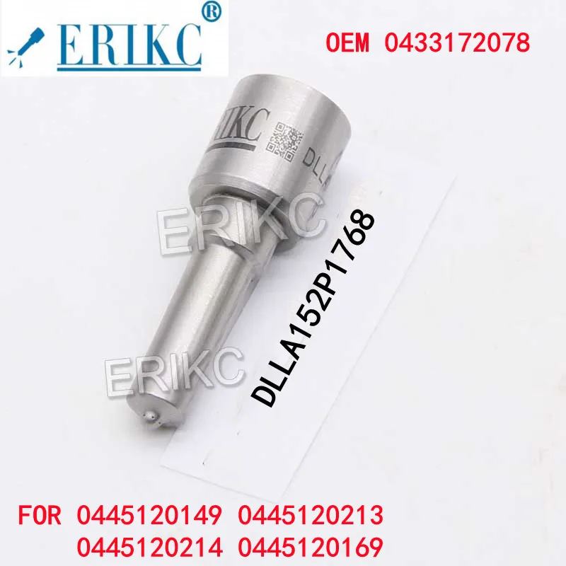 ERIKC DLLA152P1768 Common Rail Spray Nozzle DLLA 152P 1768 OEM 0 433 172 078 FOR 0 445 120 149 0445120213 0445120214 0445120169