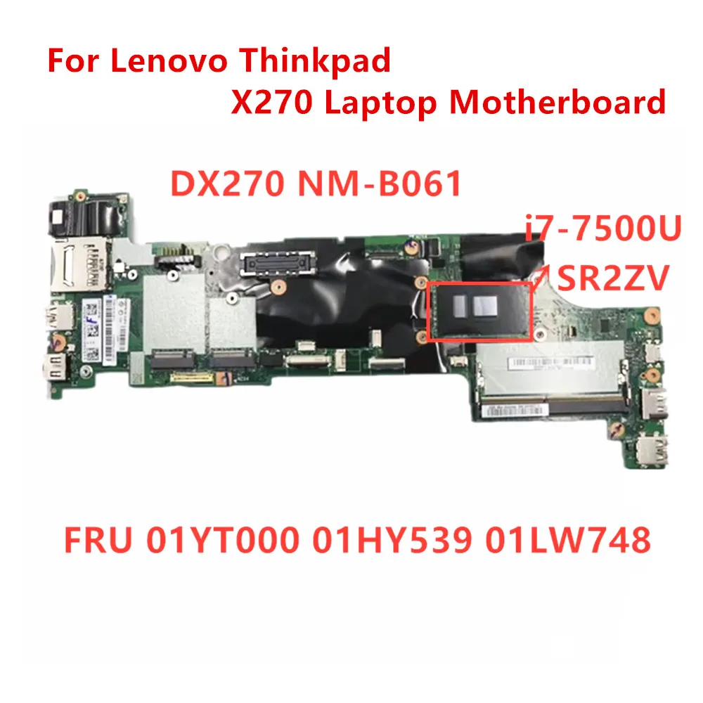 New Original NM-B061 Laptop Motherboard For Lenovo Thinkpad X270 I7-7500U Notebook Motherboard FRU 01YT000 01HY539 01LW748