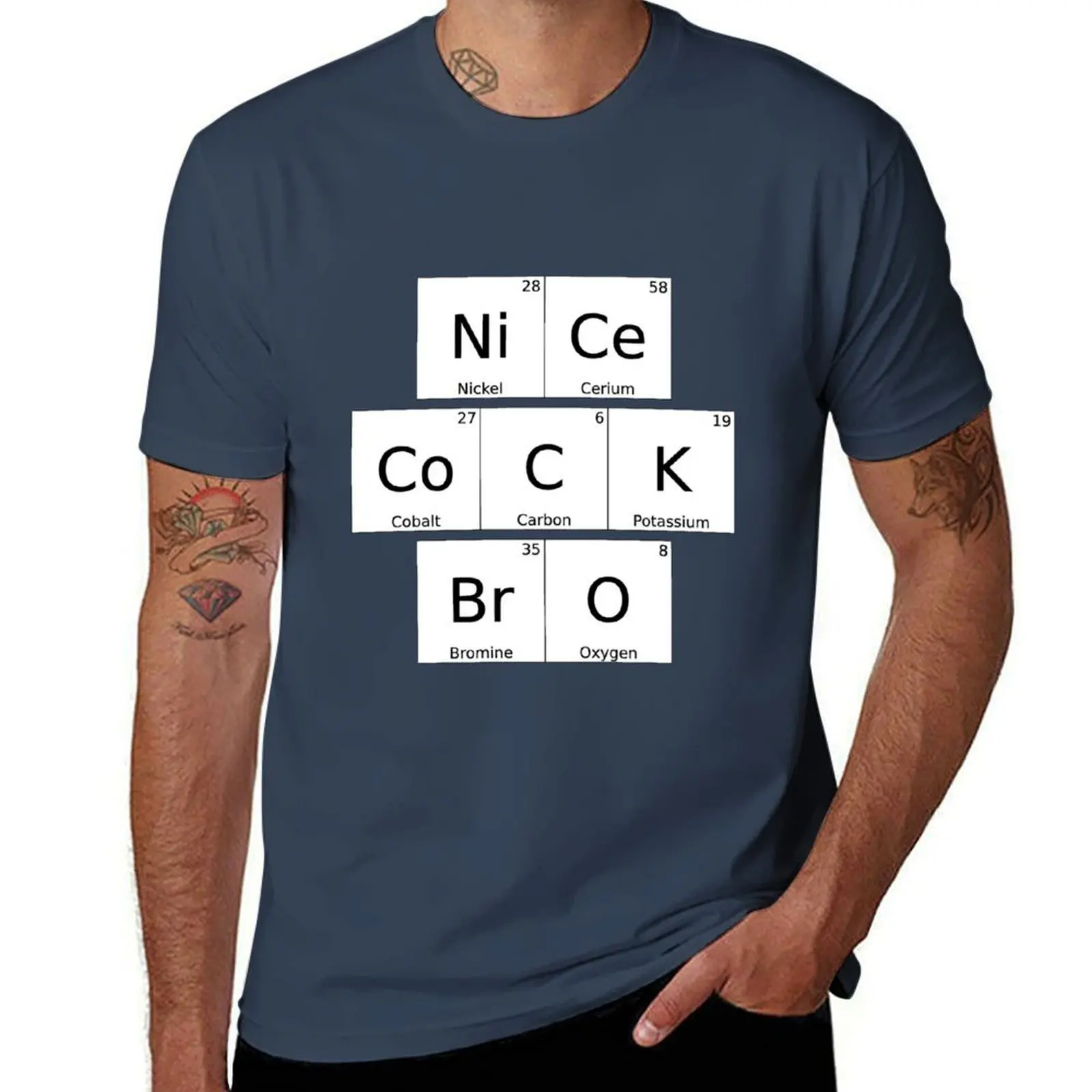 

Nice Cock Bro Periodic Table T-Shirt funny t shirts man anime t shirts oversize man t shirts high quality luxury brand T-Shirt