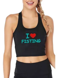 I Love Fisting Design Breathable Slim Fit Tank Top Women Humorous Flirting Sexy Crop Tops Summer Fitness Training Shirt