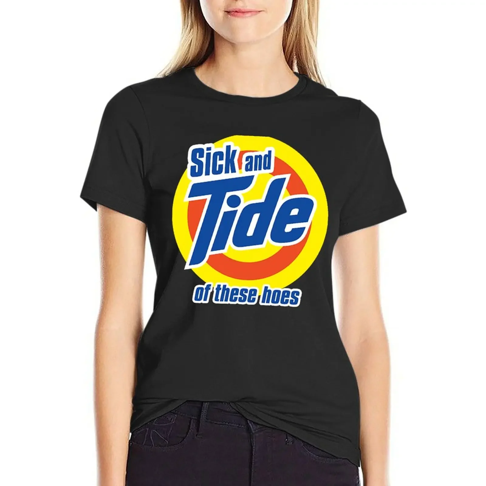 

Sick And Tide T-Shirt funny plus size tops hippie clothes Women clothing