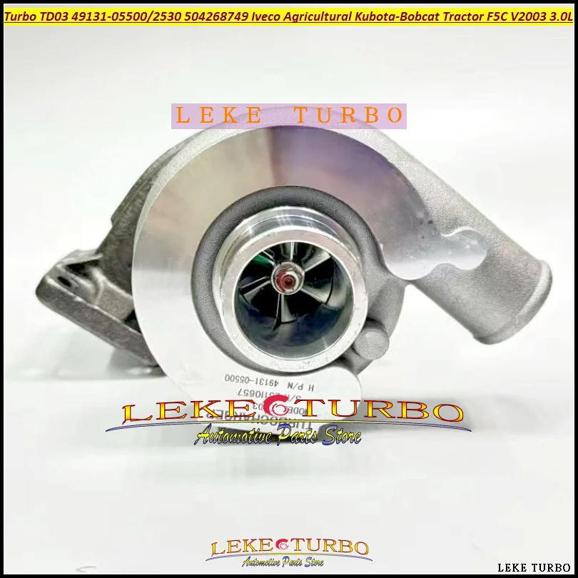 TD03 49131-05500 504268749 Turbo 49131-05510 504374795 49131-02530 For KUBOTA-BOBCAT IVE-CO Agricultural Tractor V2003 F5C 3.0L