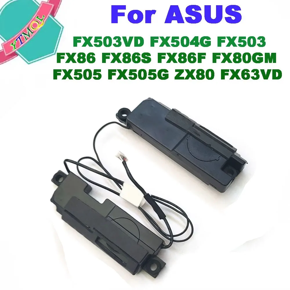 1pair New Built In Speaker For Asus FX86 FX86S FX86F FX80GM FX505 FX505G ZX80 FX63VD FX503VD FX504G FX503 Left + Right