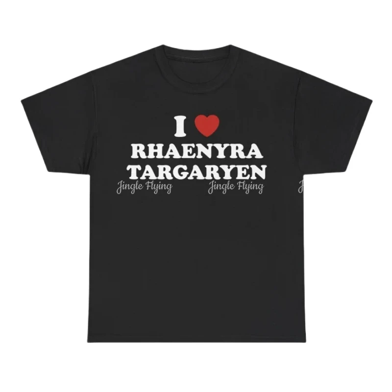 I Love Rhaenyra Targaryen Unisex Tee Printable Design Tribute Aesthetic Crewneck Sweatshirt