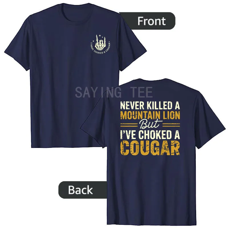 Never Killed A Mountain Lion But I've Choked Cougar T-Shirt Skeleton Y2k Halloween Costume Novelty Gift Sarcastic Saying Tee Top