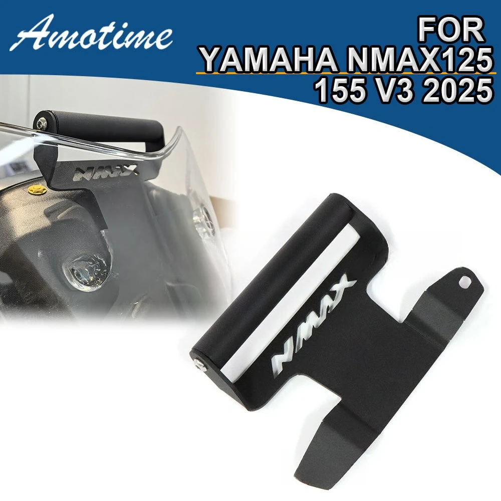 

For YAMAHA NMAX 155 NMAX155 N-MAX155 N MAX 155 2025 GPS Mount Motorcycle Accessories GPS Navigation Bracket Phone Holder