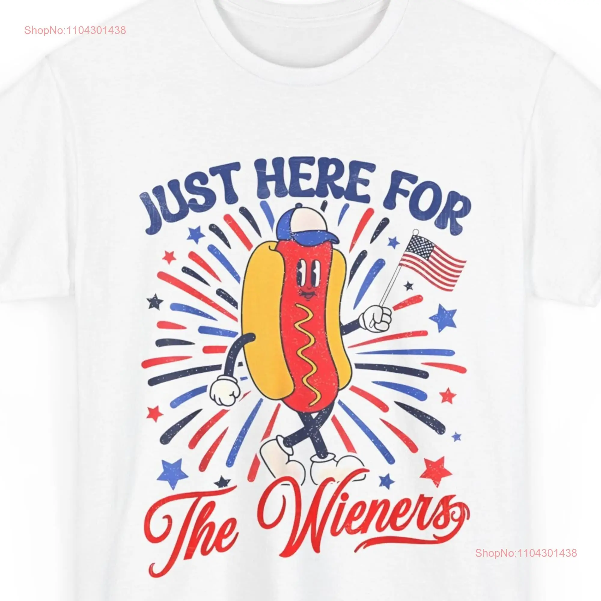 I'm Just Here For The Wieners 4th Of July Hot Dog T Shirt long or short sleeves