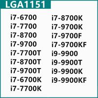i7-6700 7700 8700 9700 7700T 8700T 9700T 6700K 7700K 8700K 9700K 9700F 9700KF i9-9900 9900T 9900K 9900KF