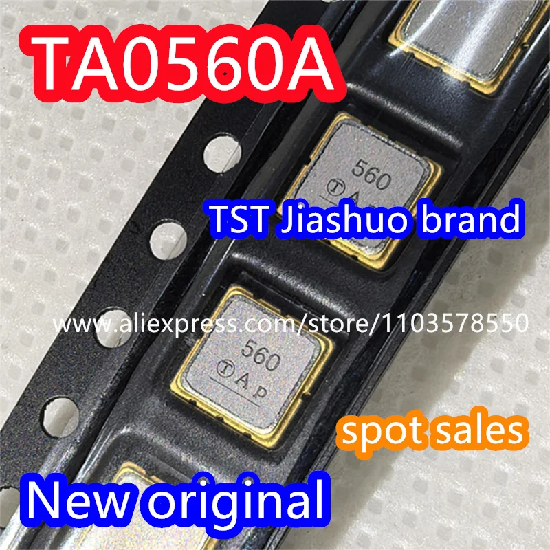 (10 ชิ้น) TA0560A รหัส 560 ยี่ห้อใหม่ของแท้ 268 เมกะเฮิร์ตซ์บรรจุ SMD SAW กรองสต็อก
