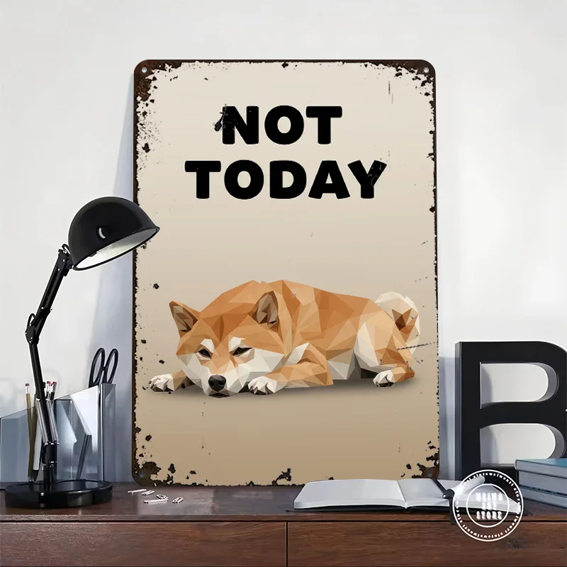 Not Today Shiba Inu Polygon Art Poster Retro 3D Printed Metal Signs Customized Wall Hanging Gift for Vintage Home Decor Items