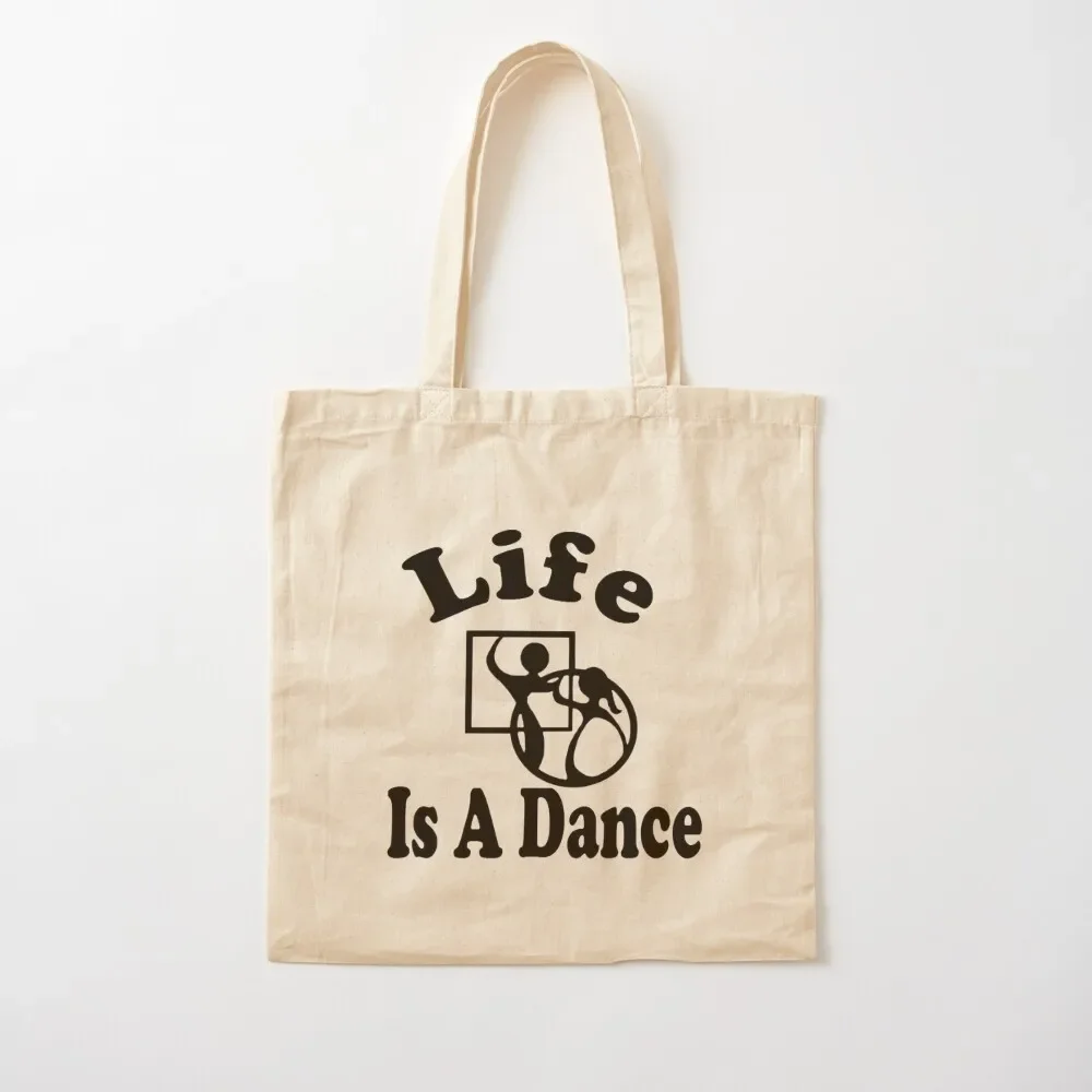 

Life Is A Dance BLK Tote Bag Handbags women eco bag folding canvas screen