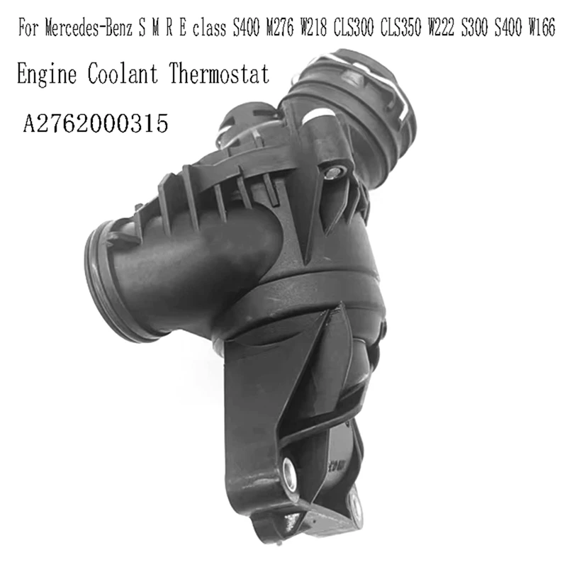 A2762000315 Engine Coolant Thermostat For Mercedes-Benz S M R E Class S400 M276 W218 CLS300 CLS350 W222 S300 S400 W166