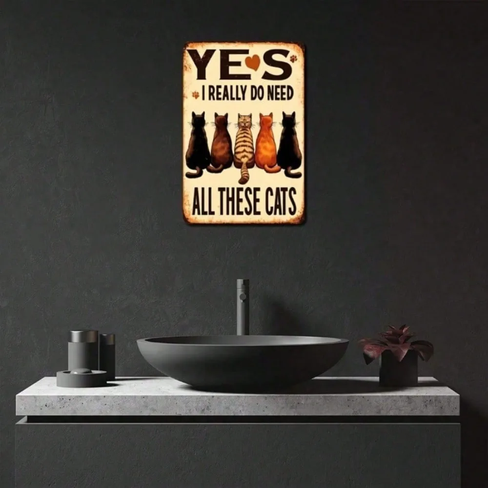 CIFbuy Vintage Yes I Really Do Need All These Cats Metal Sign 8x12 Inch Waterproof Aluminum Wall Art For Home Bar Garage Cafe De