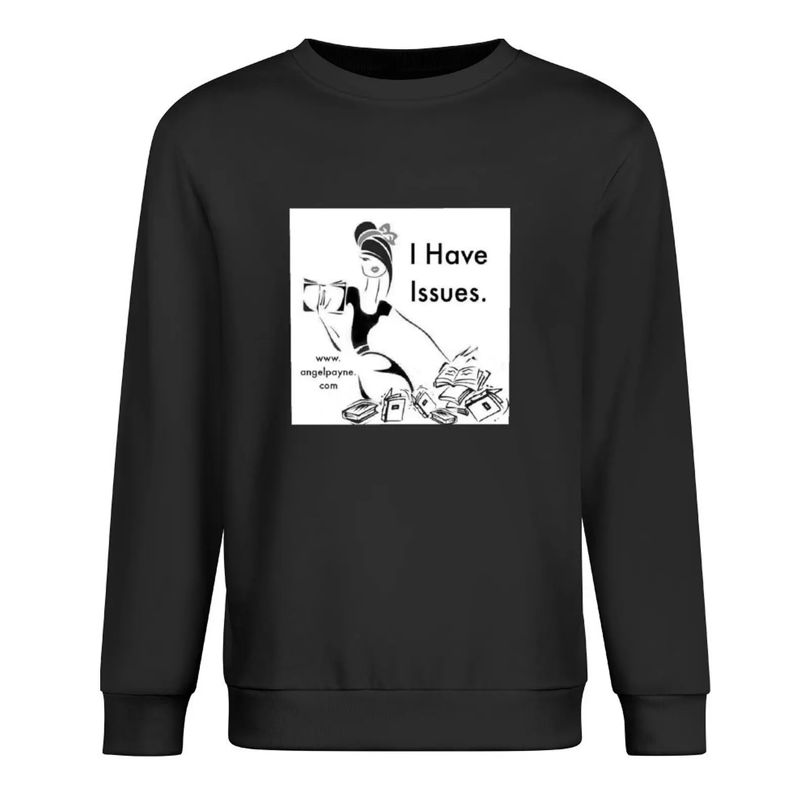 

I have Issues Pullover autumn new products aesthetic clothing autumn clothes men's winter sweater autumn sweatshirt