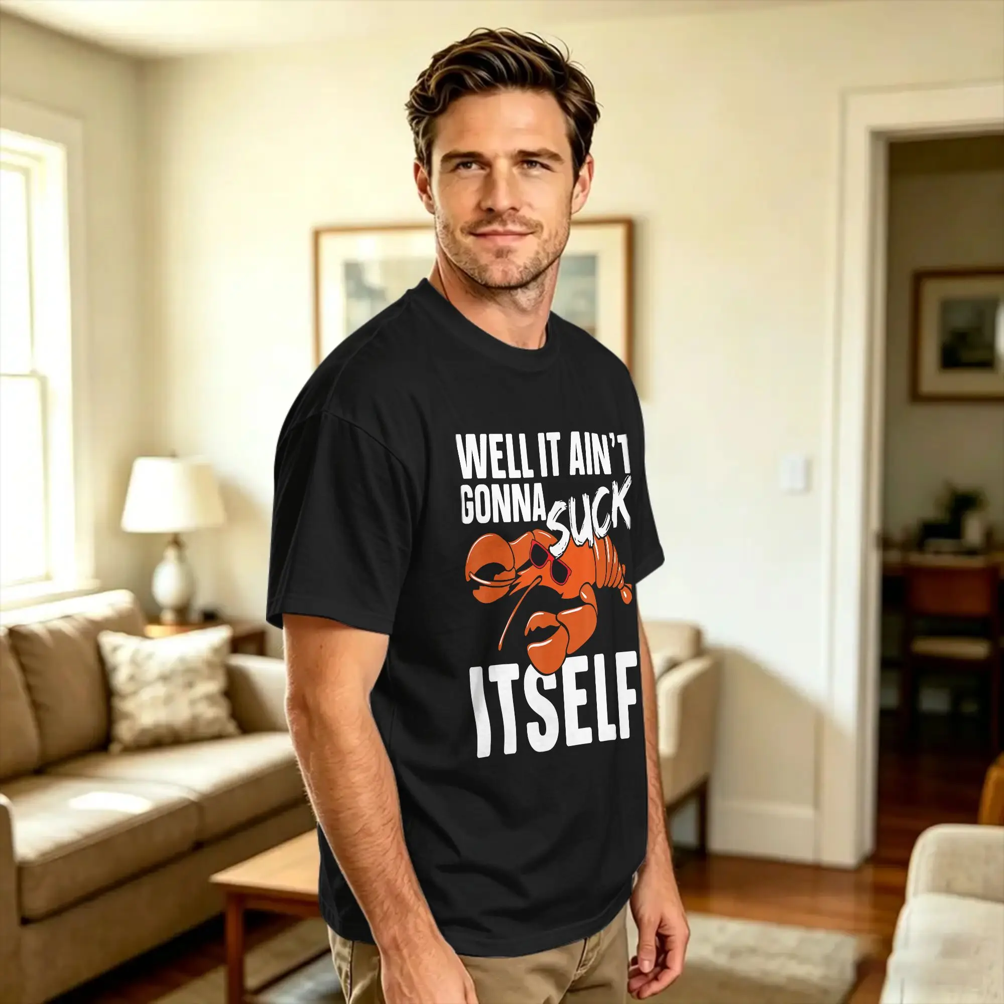 Well It Aint Gonna Suck Itself for a Crawfish Fans T-Shirt Summer  Vintage T Shirts 100 Cotton Harajuku Tee Shirt For Men Tops