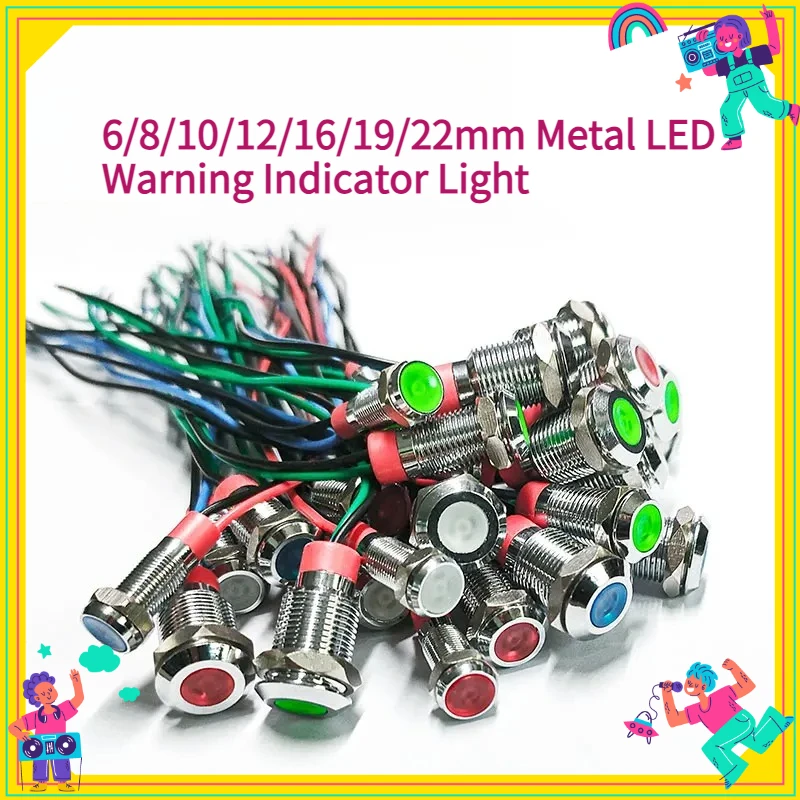 6/8/10/12/16/19/22mm Metal LED Warning Indicator Light Signal Lamp Pilot Wire 3-6 12-24 110-220V Waterproof IP65 Red Green Blue