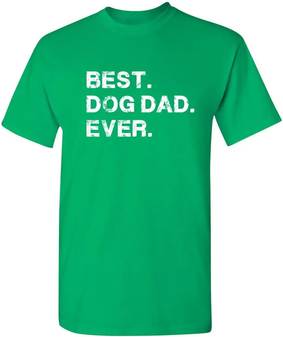 Best Dog Dad Ever for Dad Pet Lover Gift for Dad Funny T Shirt