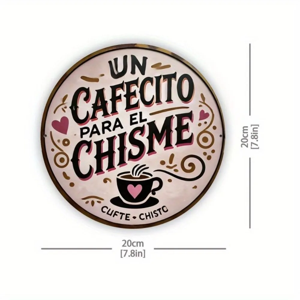 علامة دائرية كلاسيكية من الألومنيوم "لا قهوة لـ Chisme" عبارة إسبانية 8 × 8 سم - ديكور جدران منزلي متين للمقهى للاستخدام الداخلي والخارجي