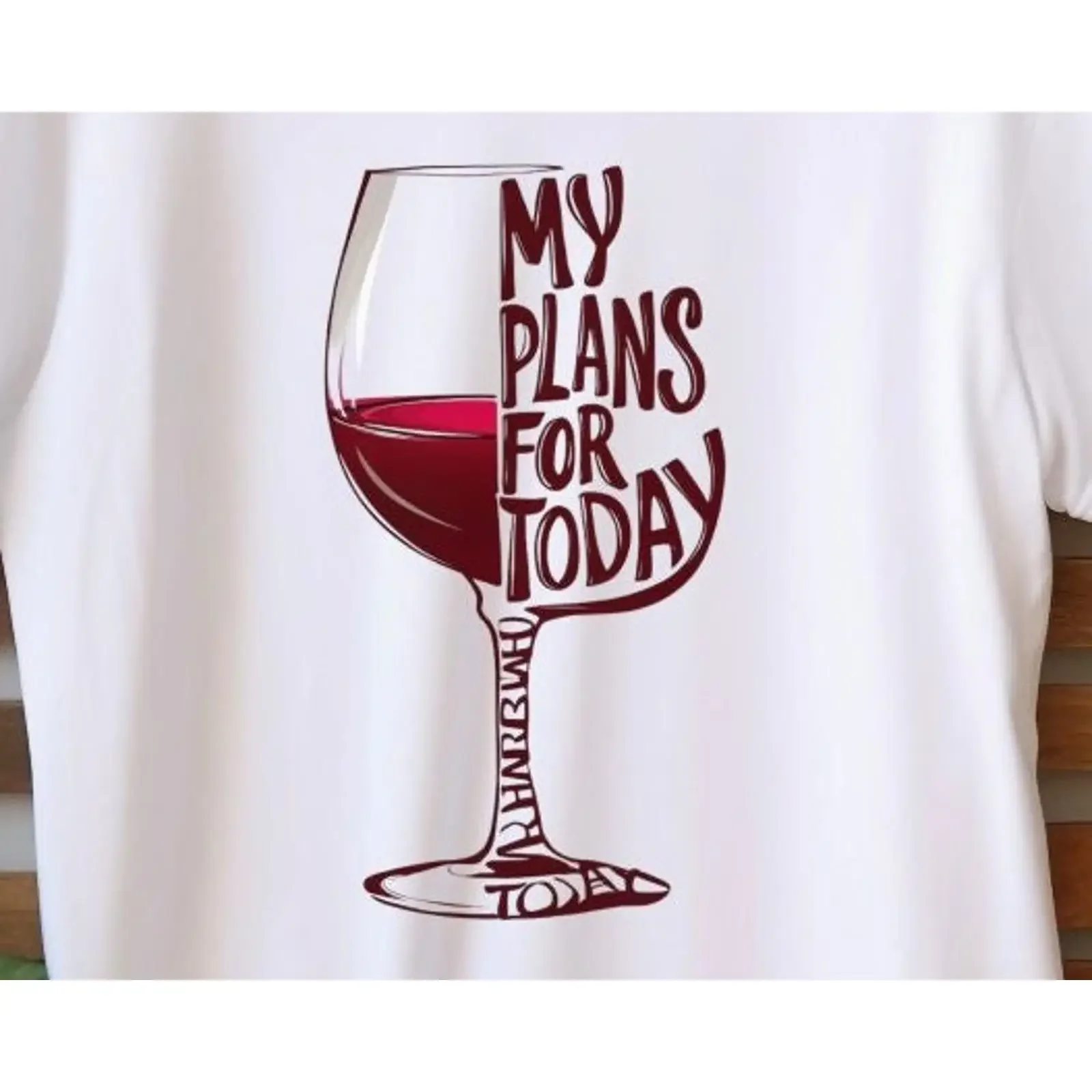 Wine Lover T Shirt My Plans for Today Funny Glass  vintage Washed Versatile Stretched designer clothes Top For Everyday Wear