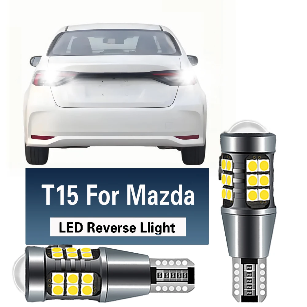 

2 шт. светодиодные T15 W16W автомобильные лампы заднего хода Canbus для Mazda 3 6 CX-5 323 5 CX5 2 626 спойлеры MX5 CX 5 GH CX-7 GG CX3 CX7 MPV RX8