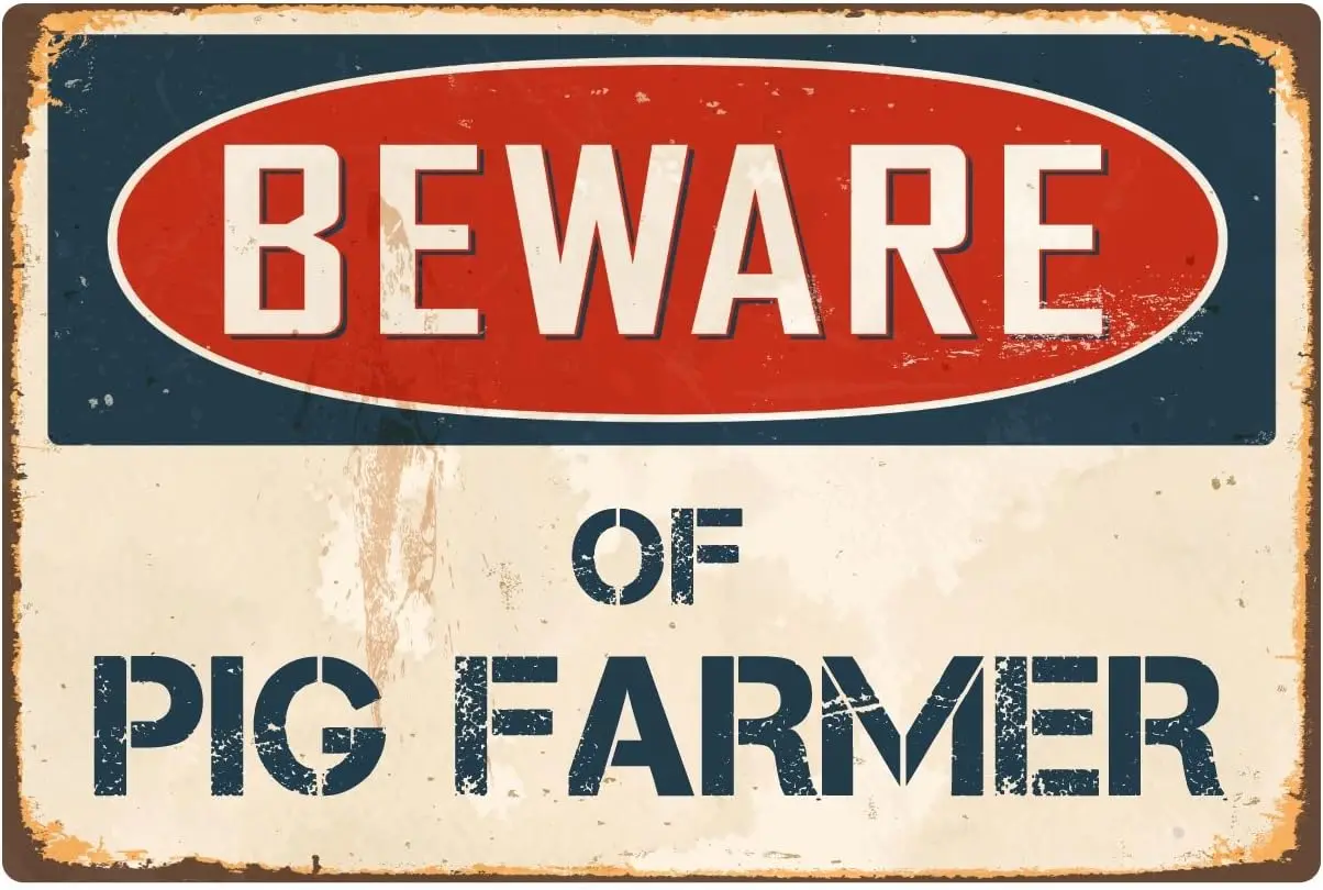 Beware Of Pig Farmer 8” x 12” Vintage Aluminum Retro Metal Sign VS329