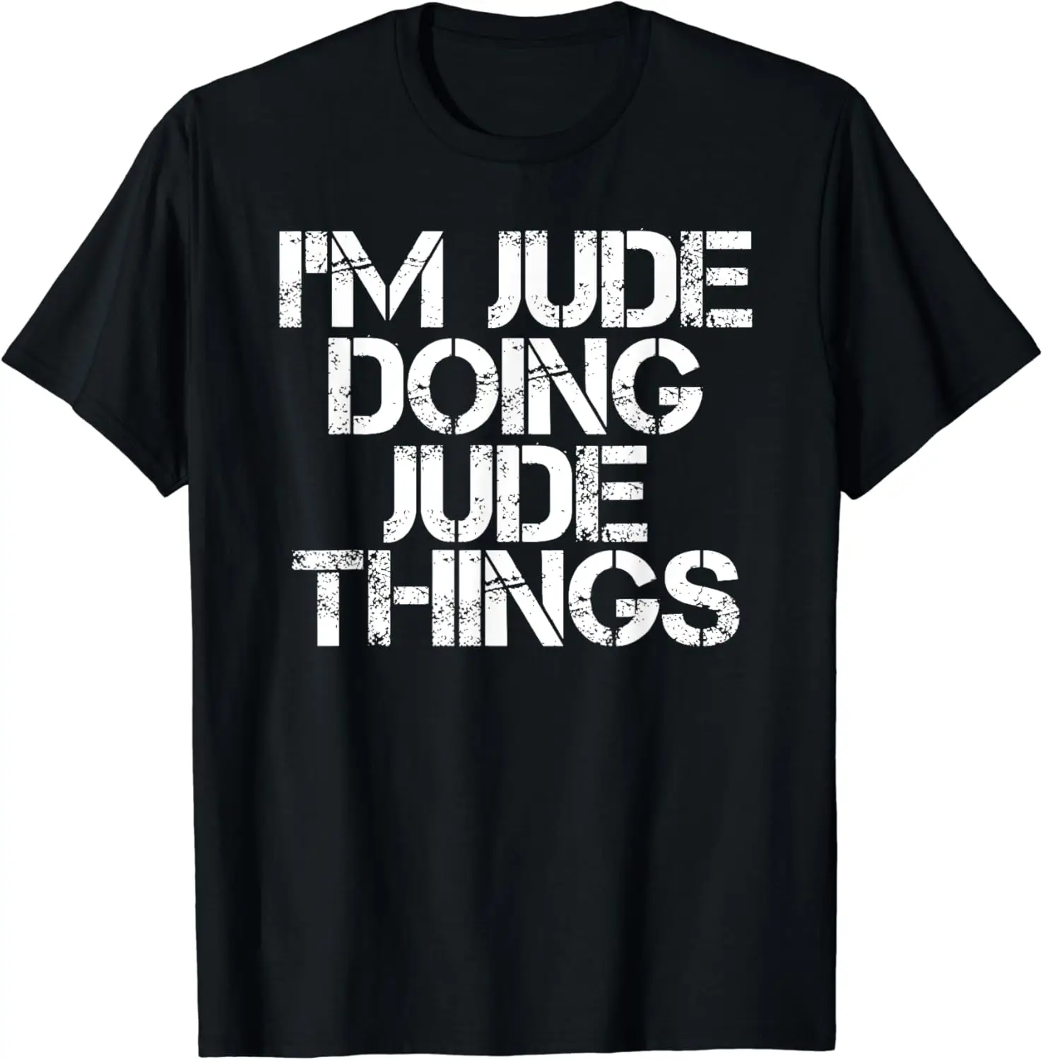 

I'M JUDE DOING JUDE THINGS Funny Birthday Name Gift Idea T-Shirt