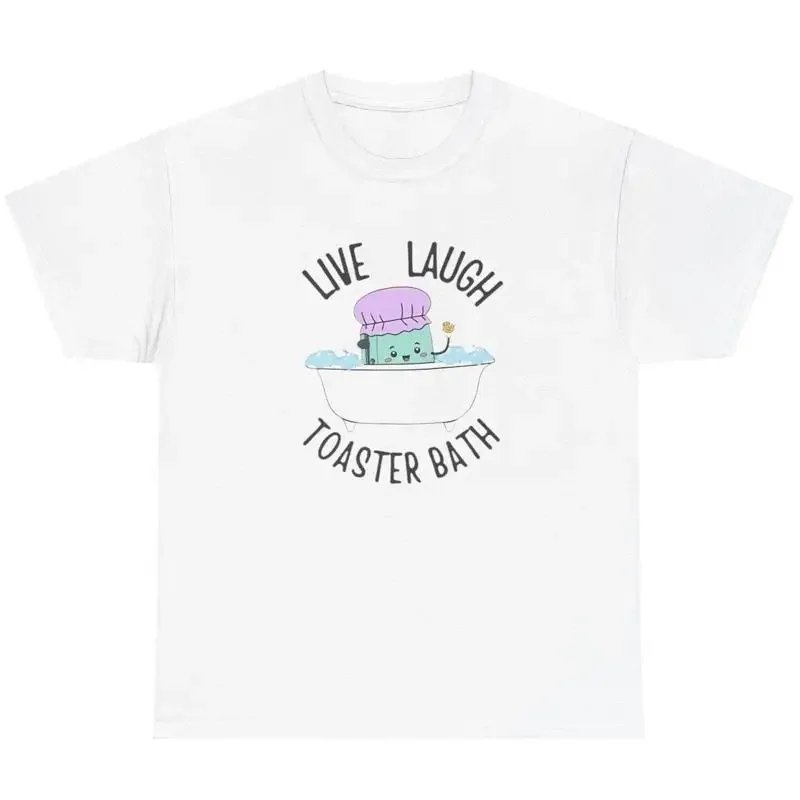 

Live Laugh Toaster Bath T Shirt Quirky Y2K Dark Humor Gen Z Oddly Specific Tee