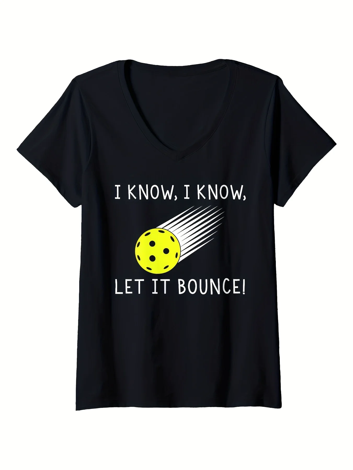 Funny Pickleball Player VNeck TShirt for Unisex I Know I Know Let It Bounce Graphic Print Lightweight Comfortable Perfect for St Patrick's Day Easter Father's Day MotherRetro Casual Short-sleeved T-shirt with a Round Neck and Printed Pattern