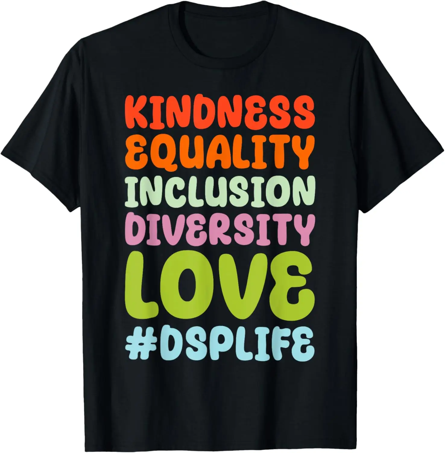 DSP Life Kindness Equality Direct Support Staff DSP Nurse T-Shirt