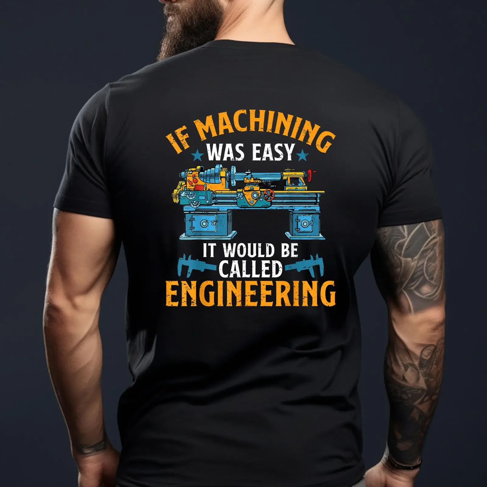 Funny If Machining Was Easy Quote for Machinist CNC Operator Back Print T Shirt vintage Washed Stylish Versatile Slightly