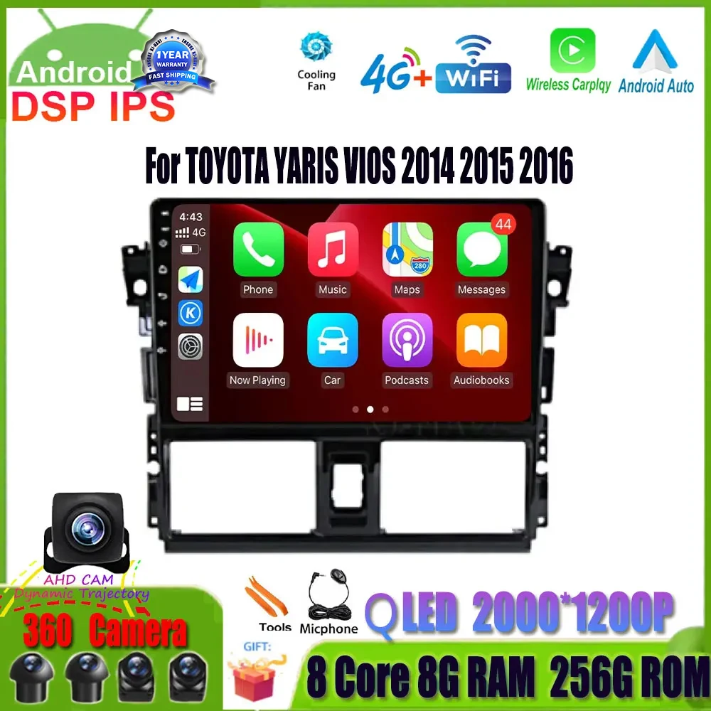 

Android 14 Car Multimedia Player For TOYOTA YARIS VIOS 2014 2015 2016 GPS Navigation Stereo Radio 4G Lte DSP IPS 2 Din DVD