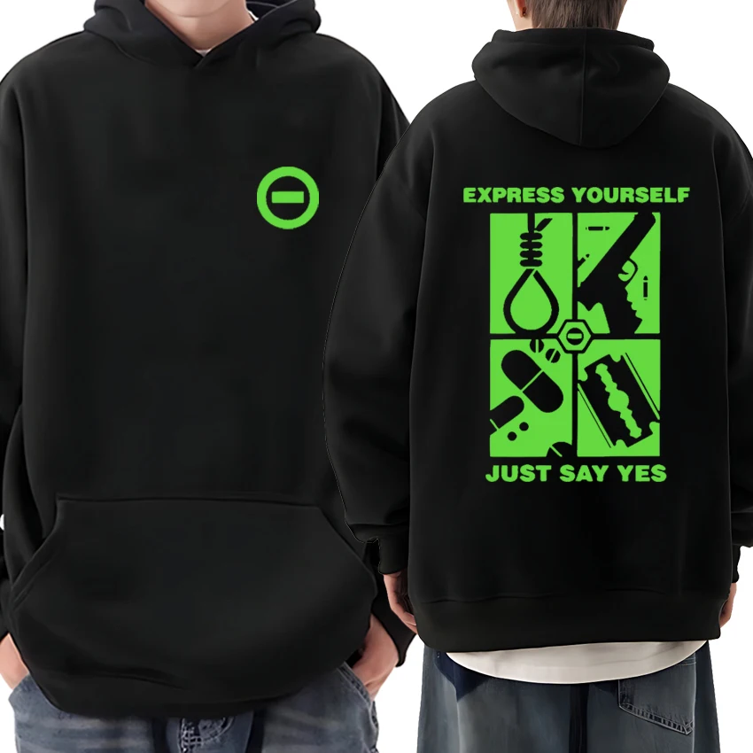 

personalization Type O Negative Express Yourself Just Say Yes Hoodie streetwear New Men Women pullover Unisex Fleece Sweatshirt