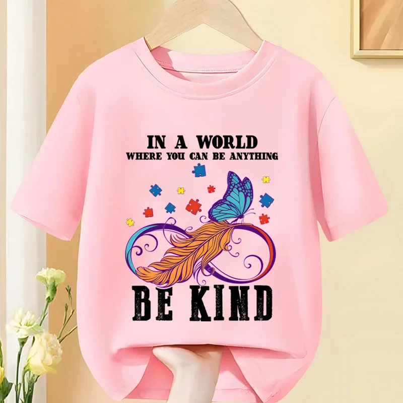 

Children's T-shirts Baby Clothes for Girls Boys Outfits in A World Where You Can Be Anything Be Kind Kids Autism Infinitas Tops