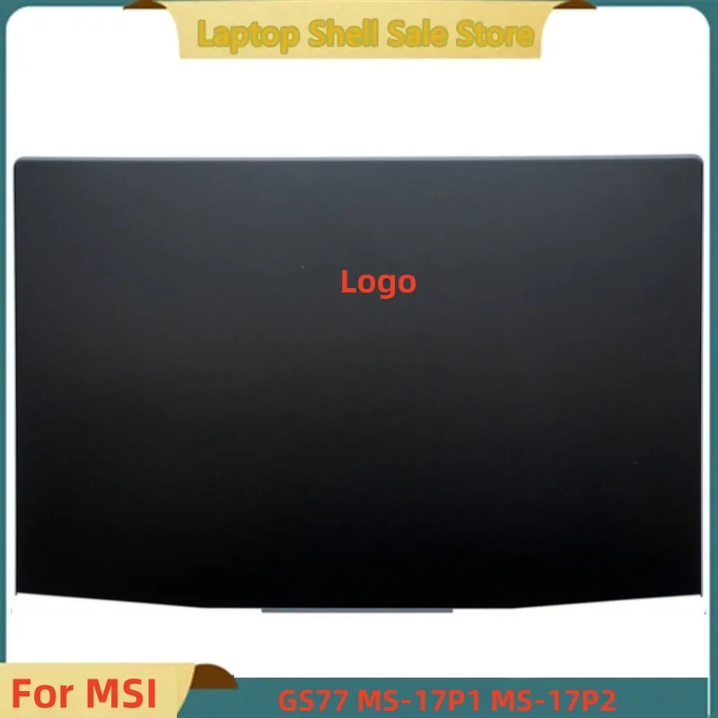 New For MSI Stealth GS77 12UE 12UGS 12UH 12UHS MS-17P1 MS-17P2 Lcd Back Cover Top Case A Shell 3077P2A211