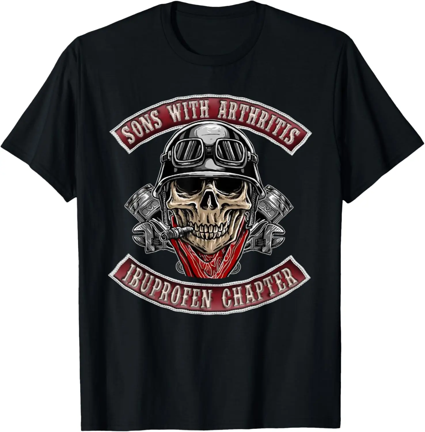 Sons With Arthritis Ibuprofen Chapter Funny Biker Skull Gift T-Shirt