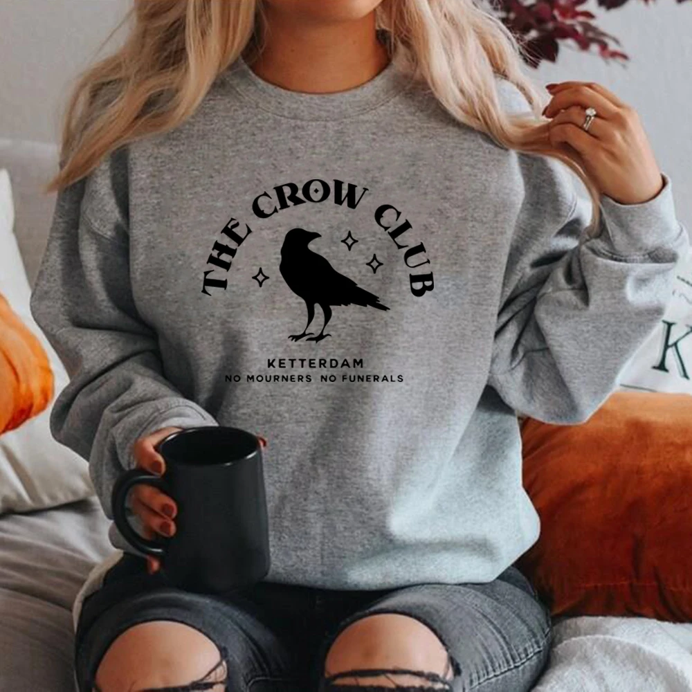 Ketterdam Crow Club Sweathirt Six of Crows Hoodie No Mourners Merch No Funerals Sweathirts Women Pullovers Bookish Gift