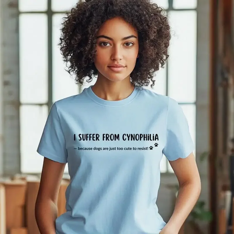 Funny Dog Lover T Shirt I Suffer from Cynophilia Cute for Owners Pet Lovers Mom and Dad