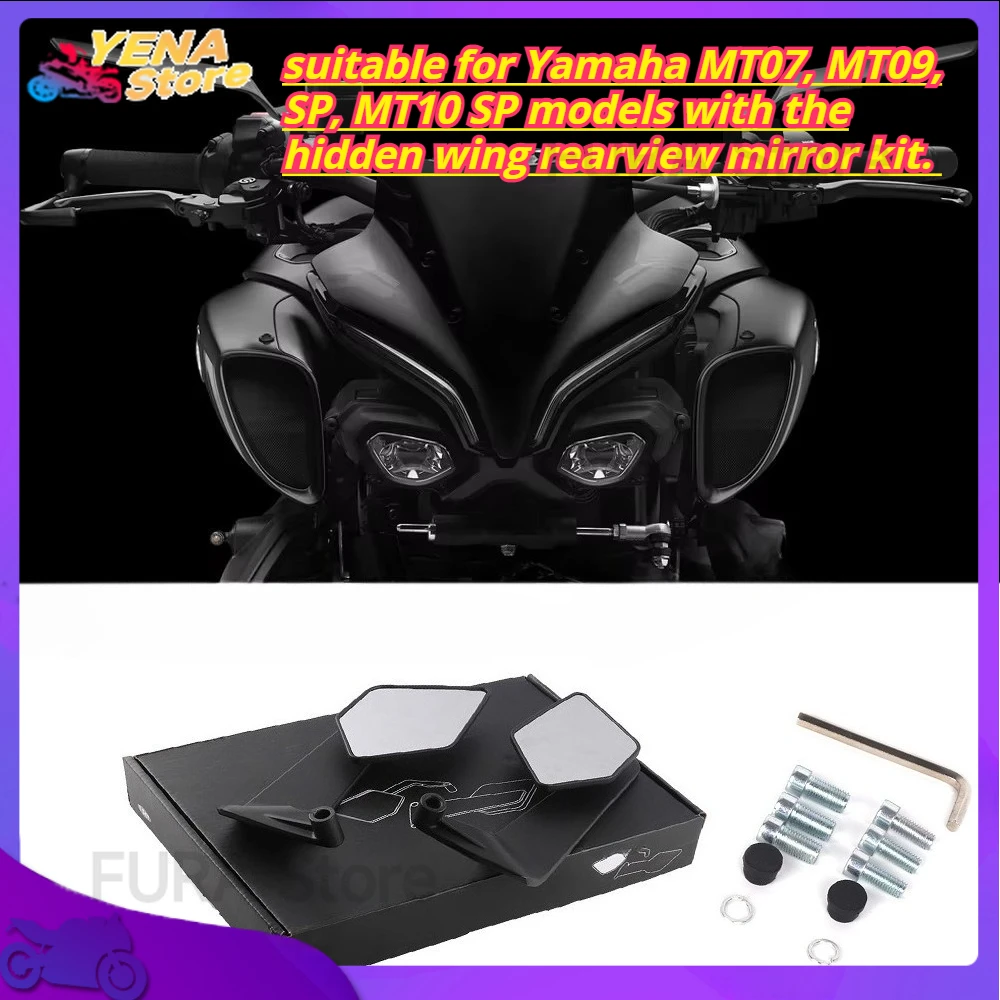

Motorcycle side rearview mirror is suitable for Yamaha MT07, MT09, SP, MT10 SP models with the hidden wing rearview mirror kit.
