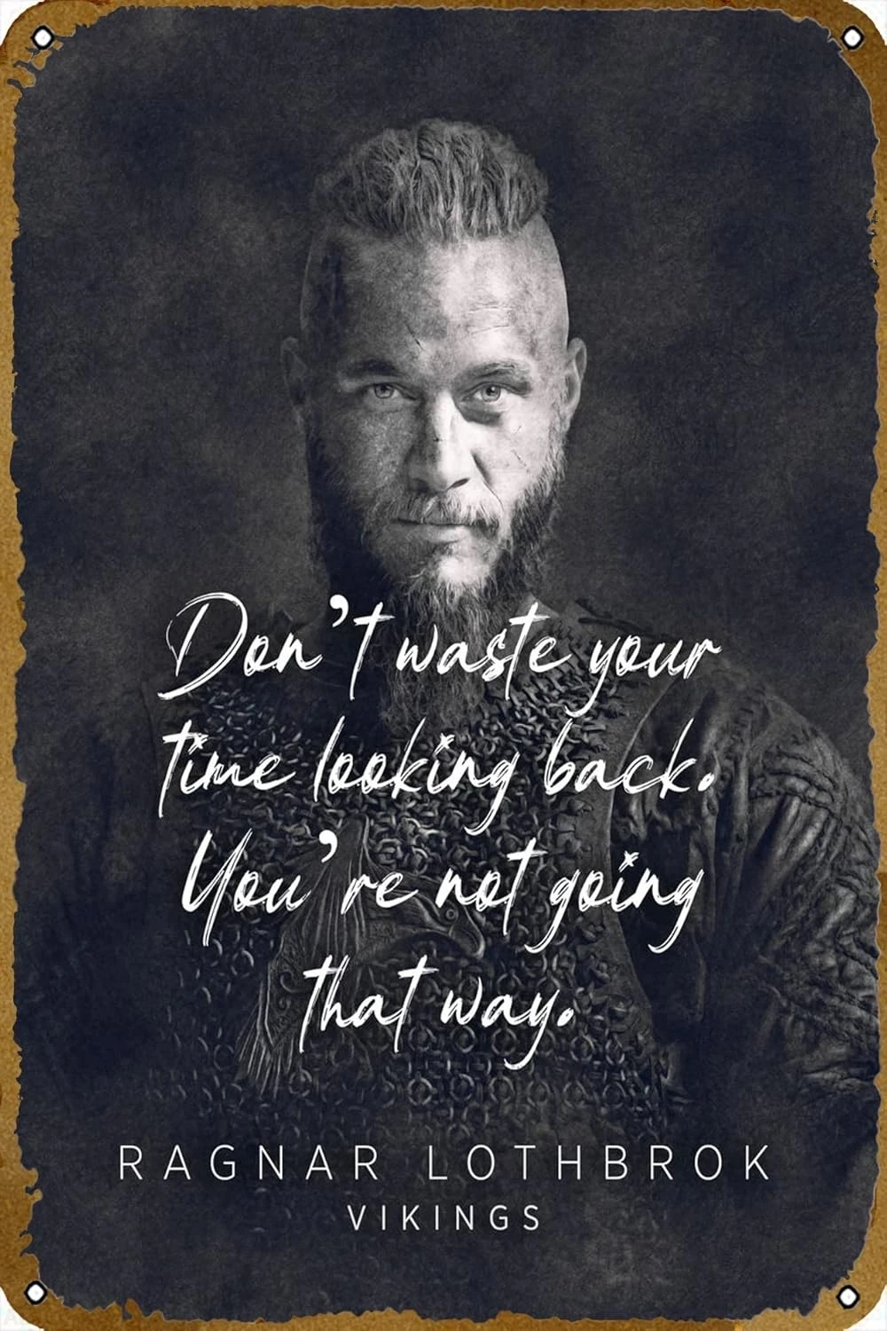 Плакат с цитатой Ragnar Lothbrok, сериал фильмов и телевизоров, винтажная жестяная металлическая вывеска 8x12 дюймов, настенный декор, 8x12 дюймов