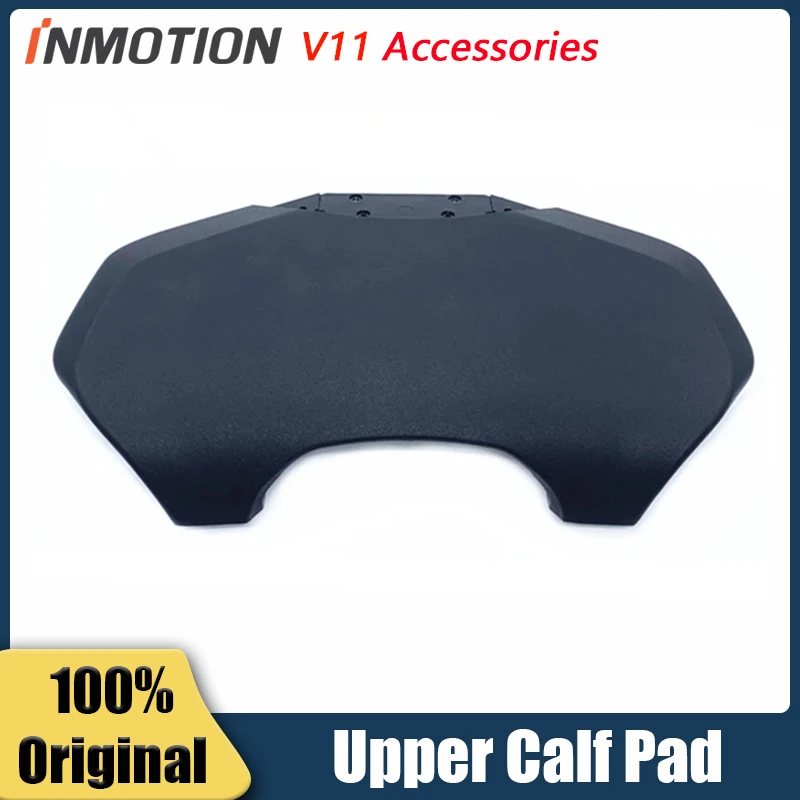 Original Upper Calf Pad For INMOTION V11 Unicycle Self Balance Skateboard Scooter Parts Upper Calf Pads Accessories