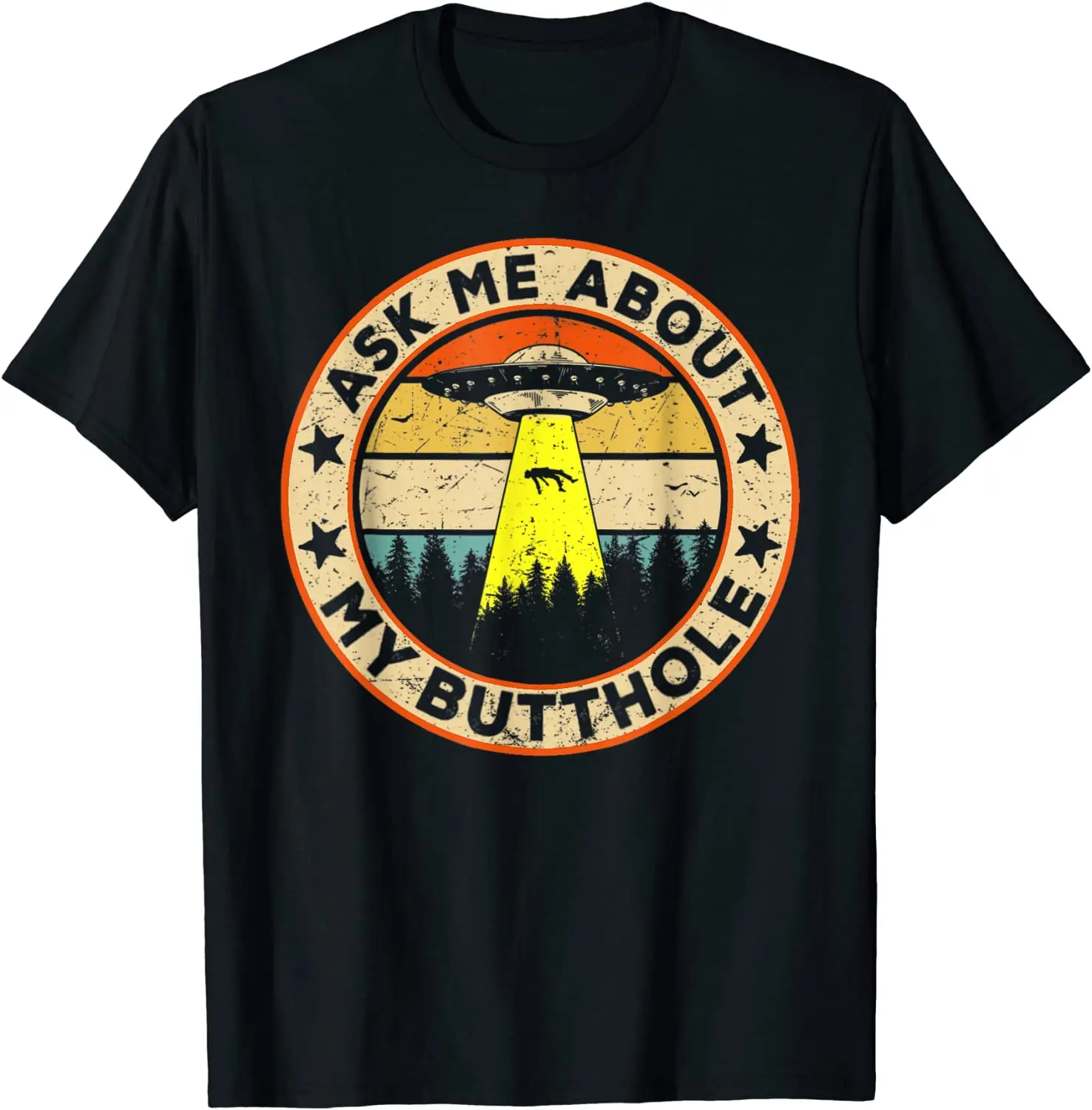 Ask Me About My Butthole Funny UFO  Abduction Vintage T-Shirt Tops T Shirt Graphic Printing Cotton Mens T Shirts Printing