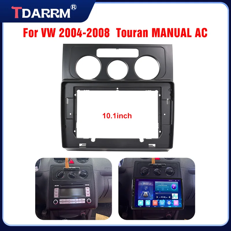 10.1inch Car Radio Stereo Android GPS Multimedia Radio Fascia Panel Dashboard Frame Kit For VW Touran 2004-2008